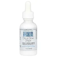 Admire My Skin, Citrus Glow Drops, 1 fl oz (30 ml)